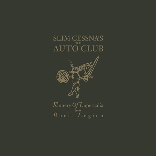 Slim Cessna's Auto Club/Kinnery Of Lupercalia: Buell L