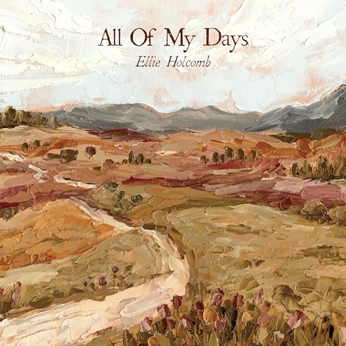 Ellie Holcomb/All Of My Days