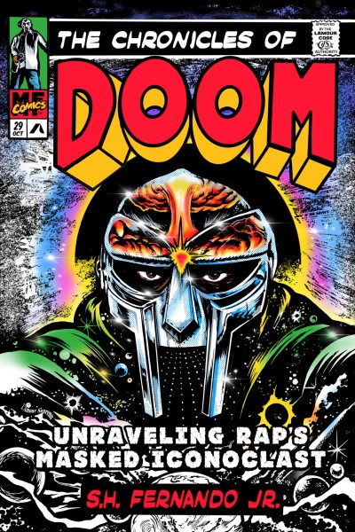 S. H. Fernando/The Chronicles of DOOM@Unravelling Raps Masked Iconoclast