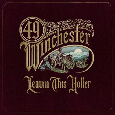 49 Winchester/Leavin' This Holler