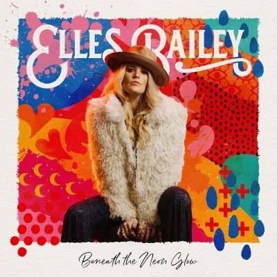 Elles Bailey/Beneath The Neon Glow