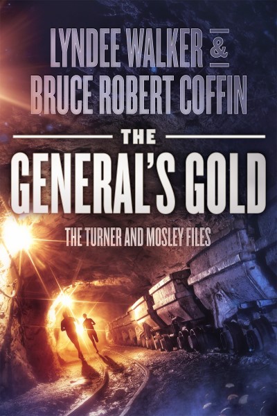 LynDee Walker & Bruce Robert Coffin/The General's Gold (The Turner and Mosley Files)