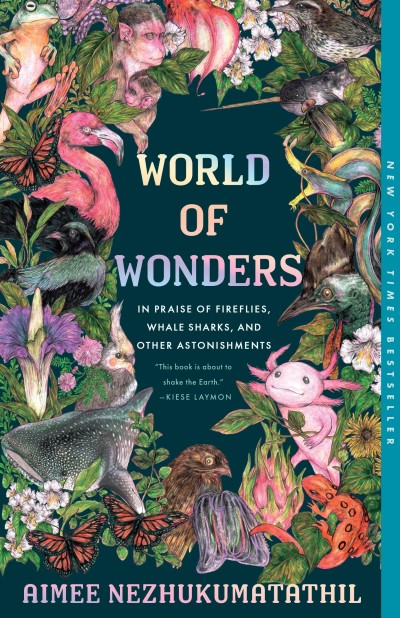 Aimee Nezhukumatathil/World of Wonders@ In Praise of Fireflies, Whale Sharks, and Other A