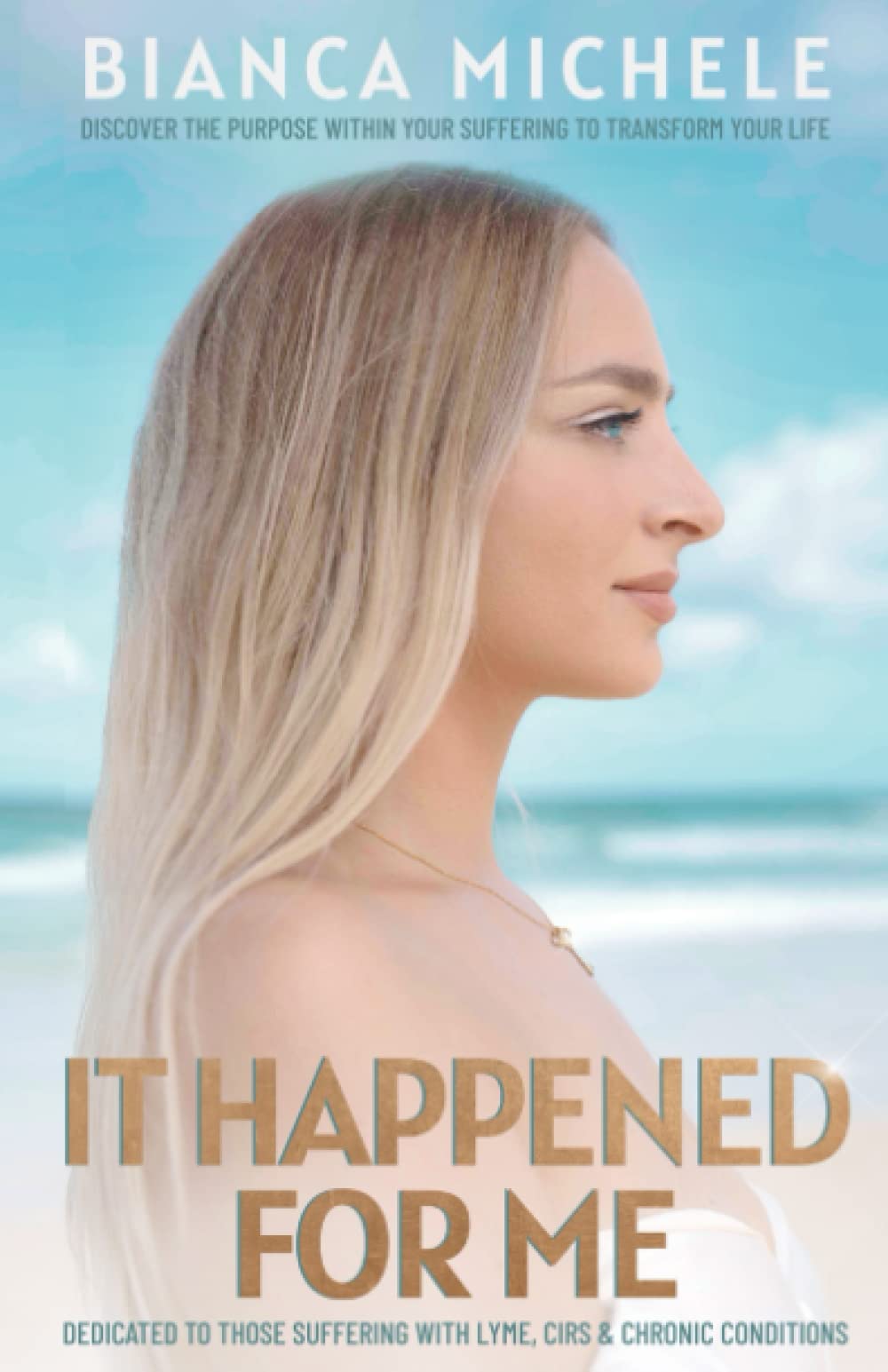 Bianca Michele/It Happened For Me: Discover The Purpose Within Yo