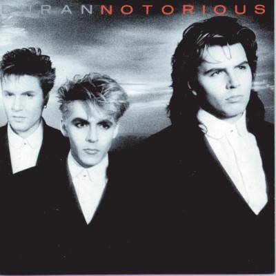 Duran Duran/Notorious (2010 Remaster)