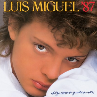 Luis Miguel/87 Soy Como Quiero Ser