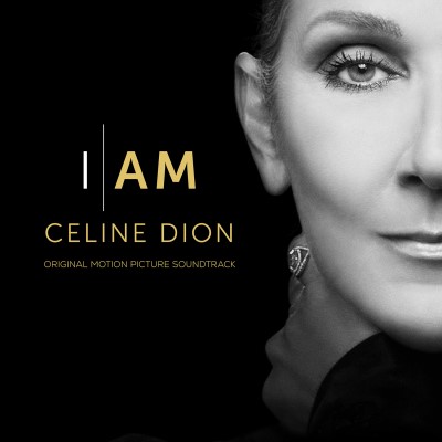 Celine Dion/I AM: CELINE DION (Original Motion Picture Soundtrack)
