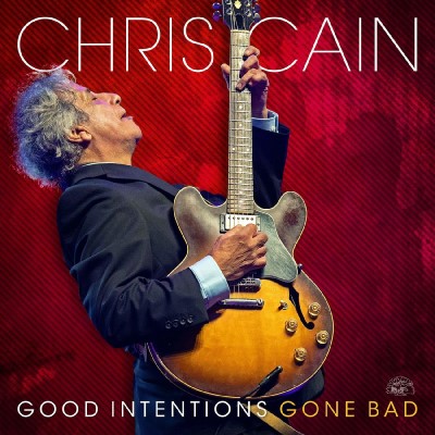 Chris Cain/Good Intentions Gone Bad (RED TRANSLUCENT VINYL)