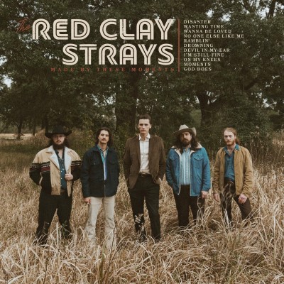 Red Clay Strays/Made By These Moments