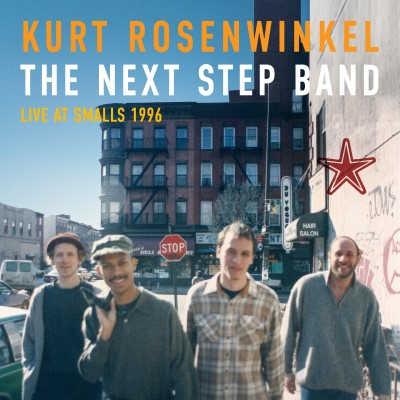 Kurt Rosenwinkel/The Next Step Band (Live At Smalls 1996)