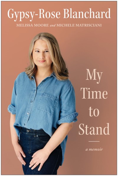 Gypsy-Rose Blanchard/My Time to Stand@A Memoir