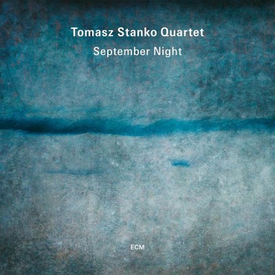 Tomasz Stanko Quartet/September Night