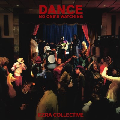 Ezra Collective/Dance, No One's Watching