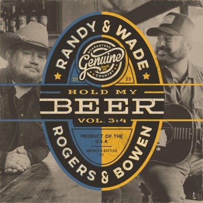Randy Rogers & Wade Bowen/Hold My Beer, Vol. 3 & 4