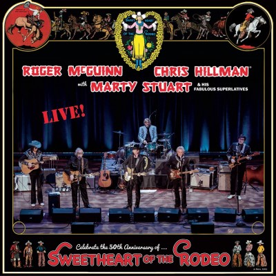 Roger McGuinn, Chris Hillman & Marty Stuart/Sweetheart Of The Rodeo-50th Anniversary Live
