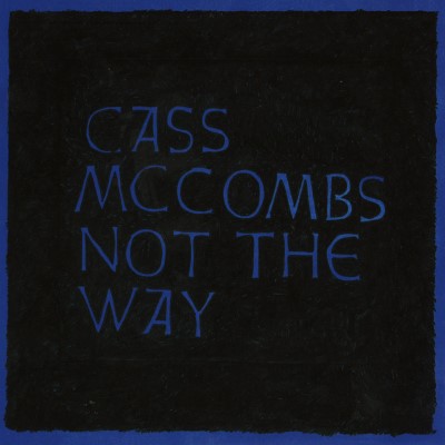 Cass McCombs/Not The Way