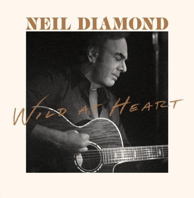 Neil Diamond/Wild At Heart