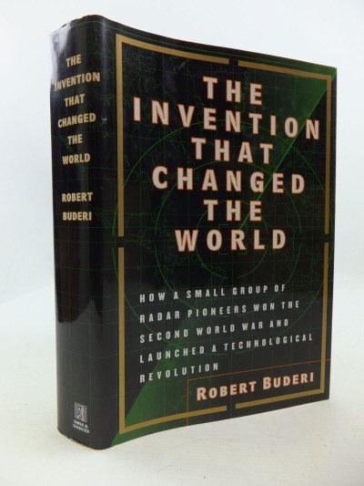 Robert Buderi/The Invention That Changed The World@How A Small Group of Radar Pioneers Won the Second World War
