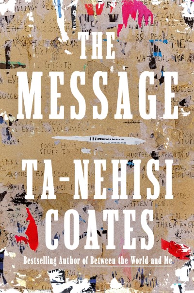 Ta-Nehisi Coates/The Message