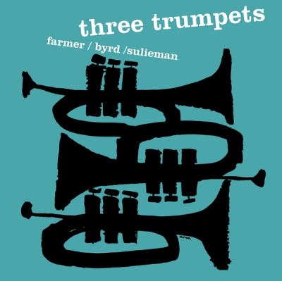 Art Farmer/Donald Byrd/Idrees Sulieman/Three Trumpets