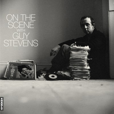 On The Scene With Guy Stevens/On The Scene With Guy Stevens