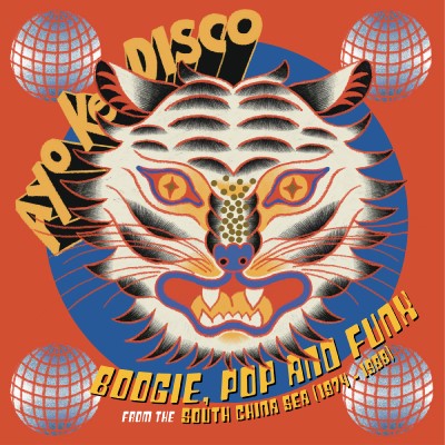 Ayo Ke Disco/Boogie, Pop & Funk from the South China Sea (1974-88)