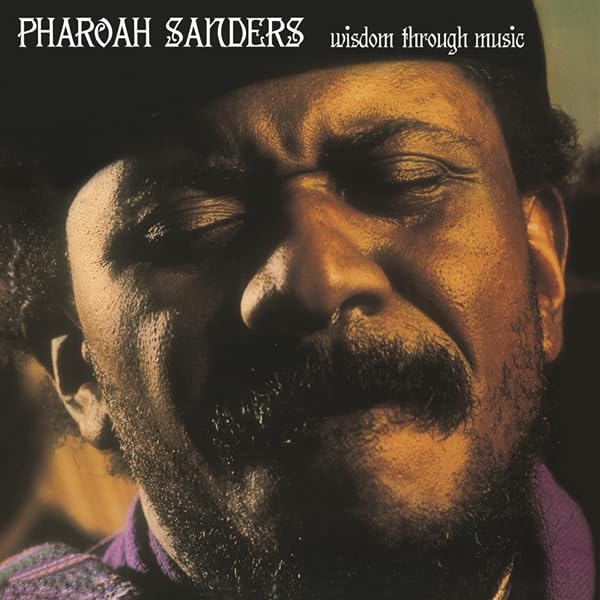 Pharoah Sanders/Wisdom Through Music