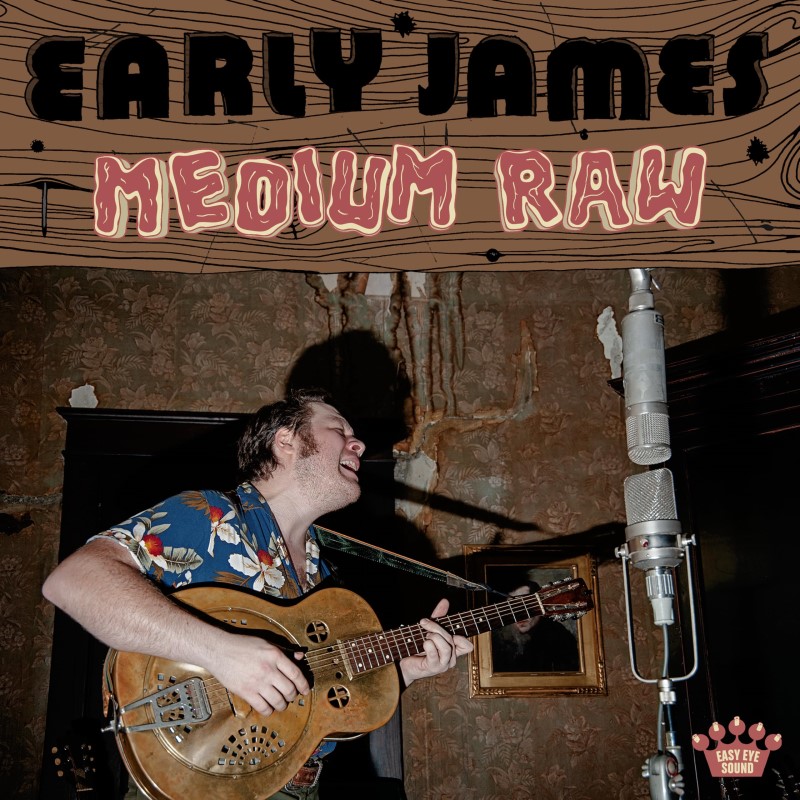 Early James/Medium Raw