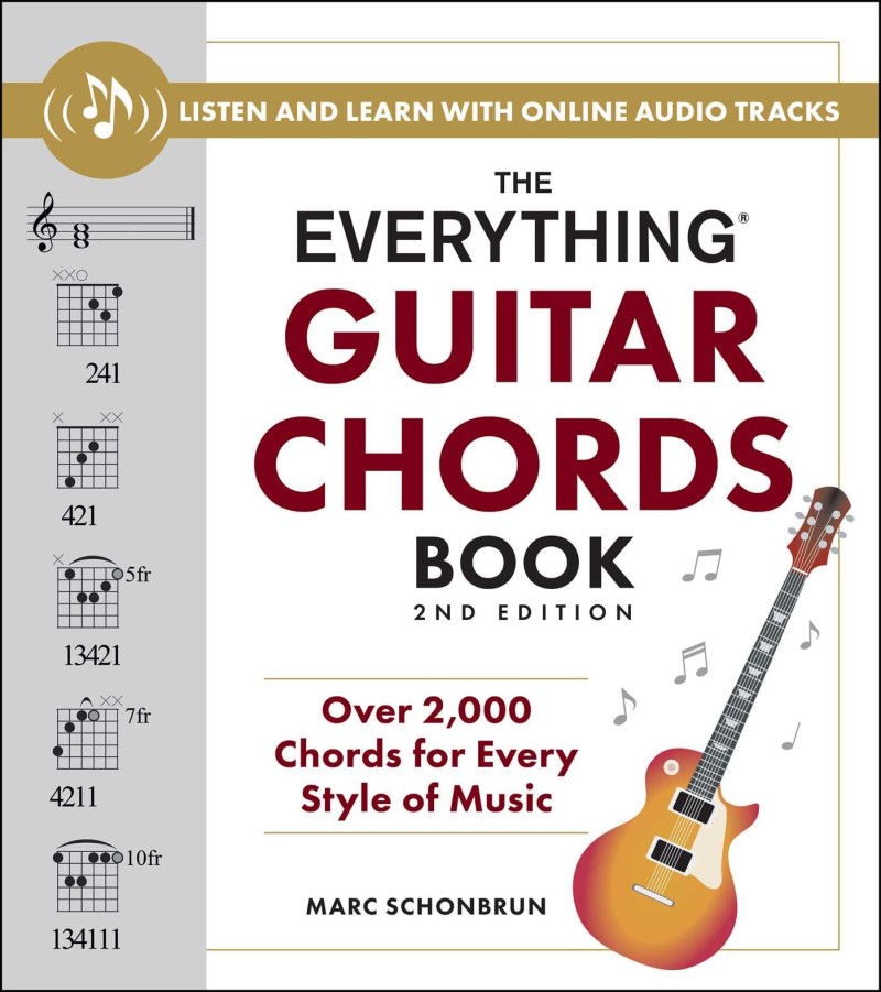 Marc Schonbrun/The Everything Guitar Chords Book, 2nd Edition@ Over 2,000 Chords for Every Style of Music