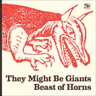They Might Be Giants/Beast Of Horns