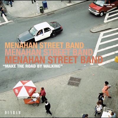 Menahan Street Band/Make the Road by Walking@w/ download card
