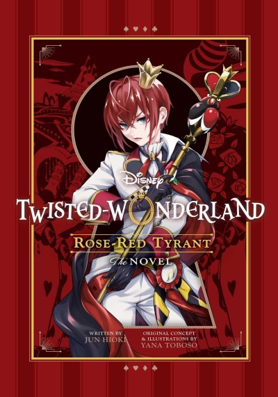 Yana Toboso/Disney Twisted-Wonderland@ Rose-Red Tyrant: The Novel