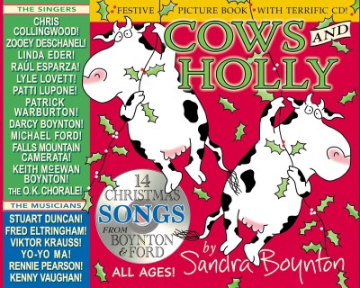 Sandra Boynton/Cows and Holly