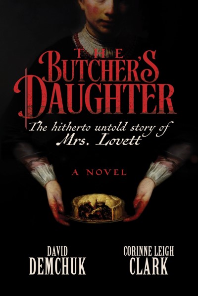 David Demchuk/The Butcher's Daughter@The Hitherto Untold Story of Mrs. Lovett
