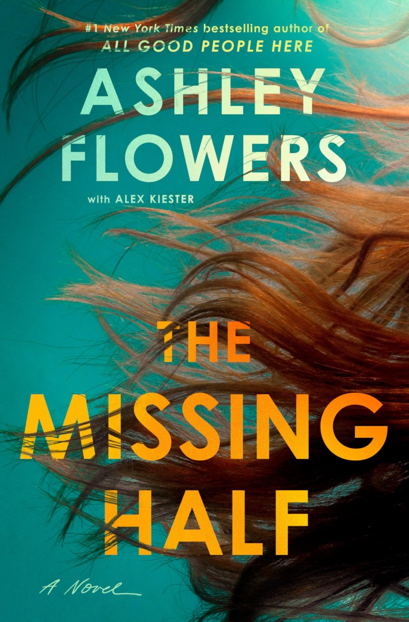 Ashley Flowers/The Missing Half