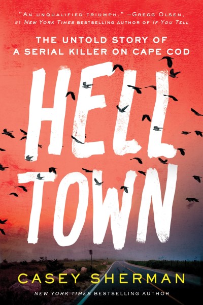 Helltown: The Untold Story Of A Serial Killer On C