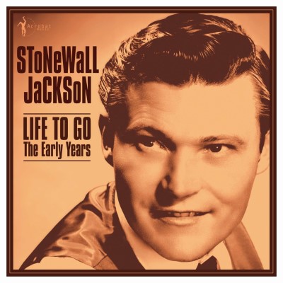 Stonewall Jackson/Life To Go: The Early Years 19