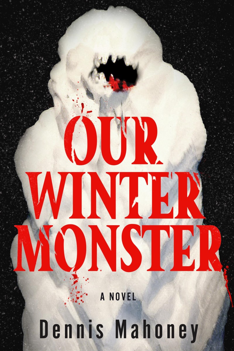 Dennis Mahoney/Our Winter Monster