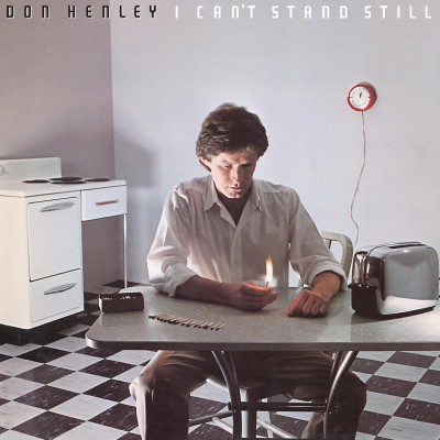 Don Henley/I Can’t Stand Still