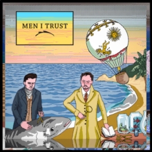 Men I Trust/2014