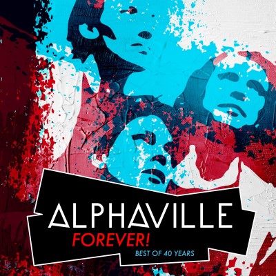 Alphaville/FOREVER! Best Of 40 Years
