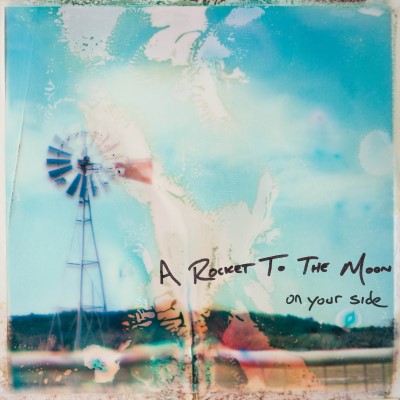 A Rocket To The Moon/On Your Side