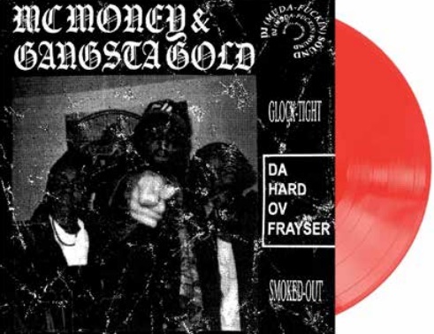MC Money & Gangsta Gold/Da Hard Ov Frayser (Galaxy Ruby Vinyl)