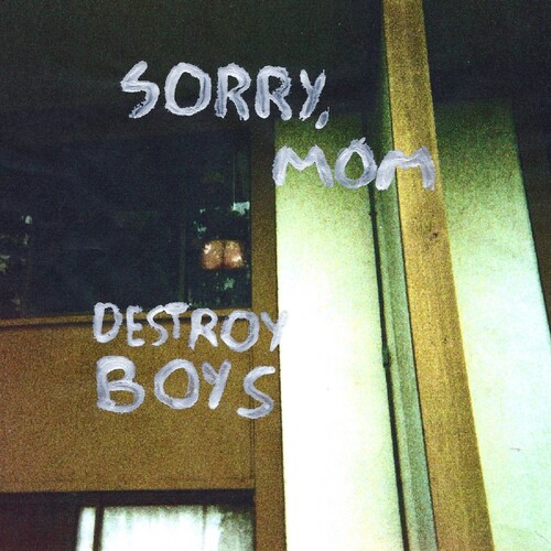 Destroy Boys/Sorry Mom@Explicit Version@Amped Exclusive