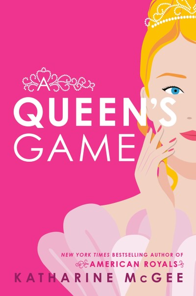 Katharine McGee/A Queen's Game