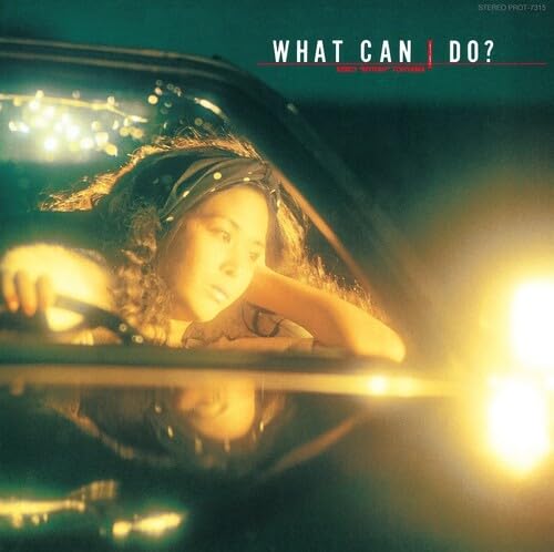 Keiko Tohyama/What Can I Do