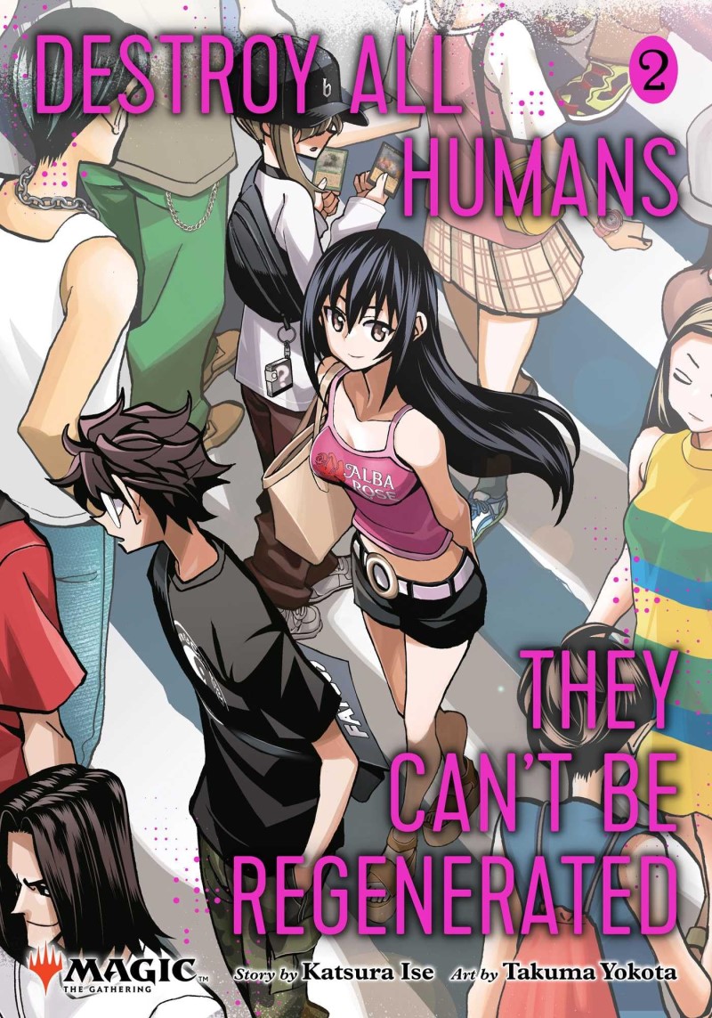Katsura Ise/Destroy All Humans. They Can't Be Regenerated. a M@ The Gathering Manga, Vol. 2