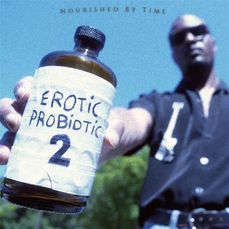 Nourished by Time/Erotic Probiotic 2