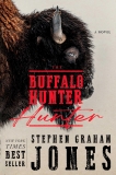 Stephen Graham Jones The Buffalo Hunter Hunter 
