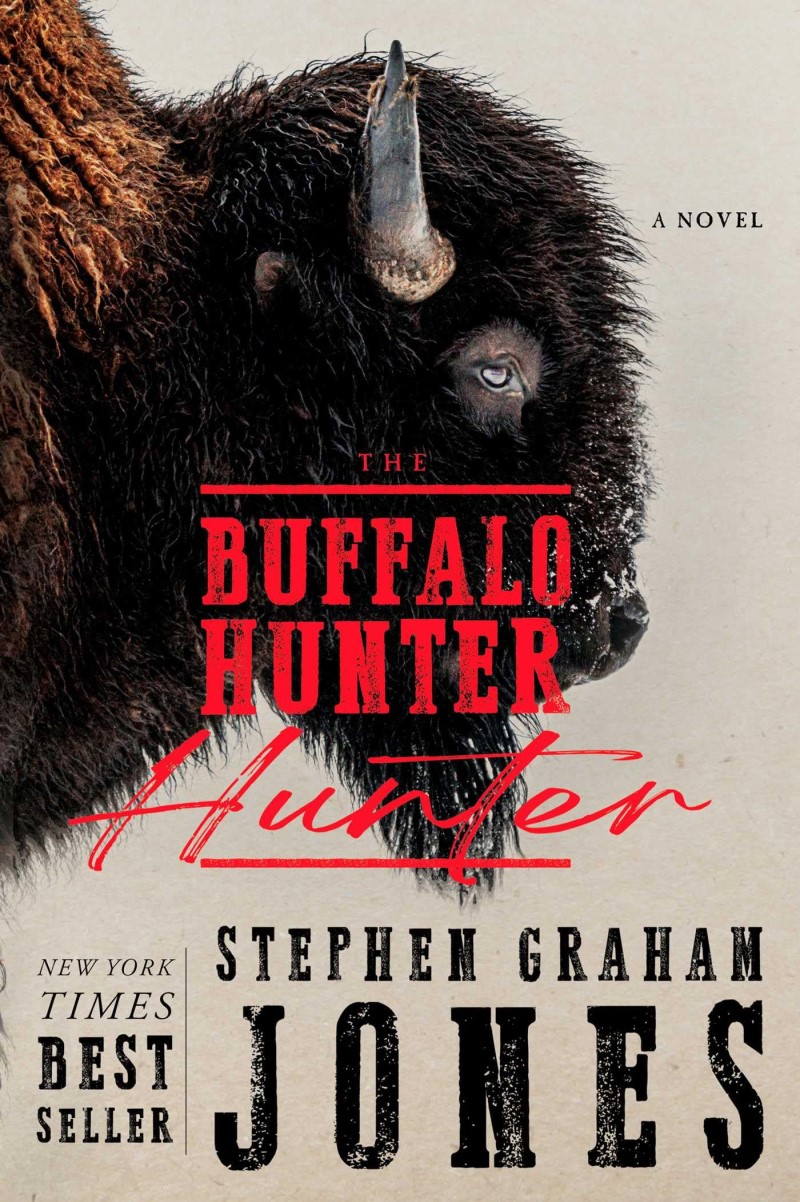 Stephen Graham Jones The Buffalo Hunter Hunter 